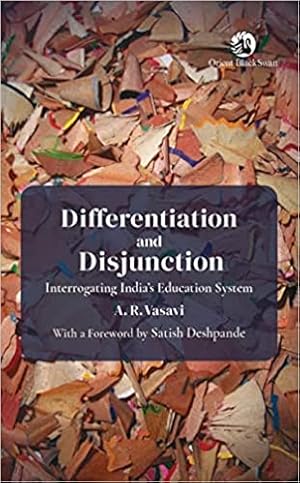 Seller image for Differentiation and Disjunction: Interrogating India's Education System for sale by Vedams eBooks (P) Ltd
