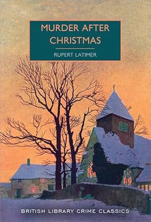 Seller image for Murder After Christmas (British Library Crime Classics) by Latimer, Rupert [Paperback ] for sale by booksXpress