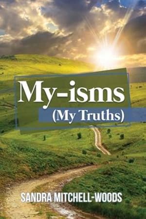 Bild des Verkufers fr My-isms: (My Truths) [Soft Cover ] zum Verkauf von booksXpress