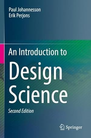 Seller image for An Introduction to Design Science by Johannesson, Paul, Perjons, Erik [Paperback ] for sale by booksXpress