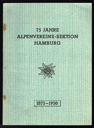 Bild des Verkufers fr Festschrift: 75 Jahre Alpenvereins-Sektion Hamburg: 1875-1950. - zum Verkauf von Libresso Antiquariat, Jens Hagedorn