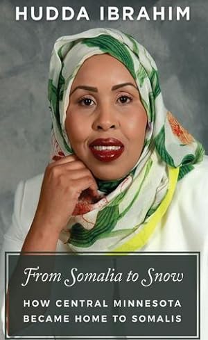 Seller image for From Somalia to Snow: How Central Minnesota Became Home to Somalis [Soft Cover ] for sale by booksXpress