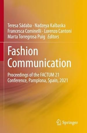 Seller image for Fashion Communication: Proceedings of the FACTUM 21 Conference, Pamplona, Spain, 2021 [Paperback ] for sale by booksXpress