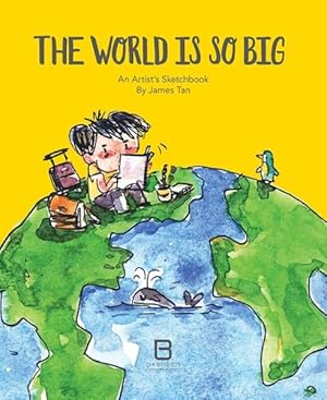 Seller image for World Is So Big : An Artist's Sketchbook for sale by GreatBookPrices