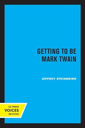 Seller image for Getting to be Mark Twain by Steinbrink, Jeffrey [Paperback ] for sale by booksXpress