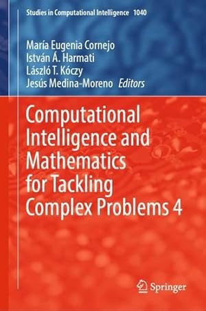 Imagen del vendedor de Computational Intelligence and Mathematics for Tackling Complex Problems 4 (Studies in Computational Intelligence, 1040) [Hardcover ] a la venta por booksXpress