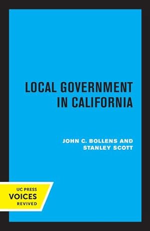 Imagen del vendedor de Local Government in California by Bollens, John C., Scott, Stanley [Paperback ] a la venta por booksXpress
