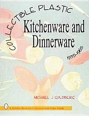 Seller image for Collectible Plastic Kitchenware and Dinnerware, 1935-1965 (Paperback) for sale by Grand Eagle Retail