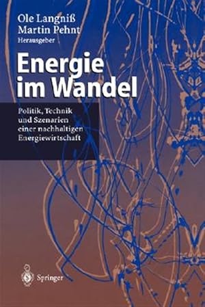 Image du vendeur pour Energie Im Wandel : Politik, Technik Und Szenarien Einer Nachhaltigen Energiewirtschaft -Language: German mis en vente par GreatBookPrices