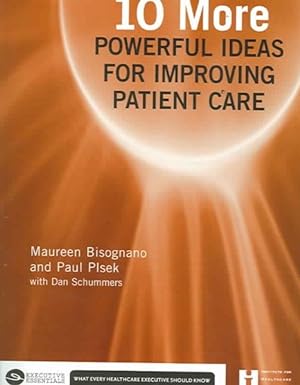 Seller image for 10 More Powerful Ideas for Improving Patient Care for sale by GreatBookPrices