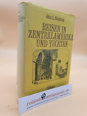 Seller image for Reisen in Zentralamerika und Yucatn: 1839-40 for sale by Roland Antiquariat UG haftungsbeschrnkt
