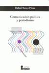 Imagen del vendedor de Comunicacin poltica y periodismo a la venta por Imosver