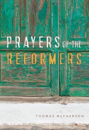 Image du vendeur pour Prayers of the Reformers mis en vente par GreatBookPrices