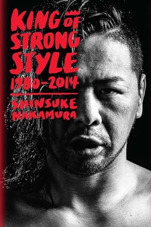 Immagine del venditore per King of Strong Style : 1980-2014 venduto da GreatBookPrices