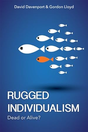 Imagen del vendedor de Rugged Individualism : Dead or Alive? a la venta por GreatBookPrices