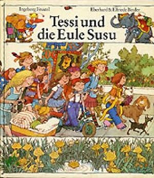 Seller image for Tessi und die Eule Susu / von Ingeborg Feustel. Bilder von Eberhard & Elfriede Binder for sale by Antiquariat Artemis Lorenz & Lorenz GbR