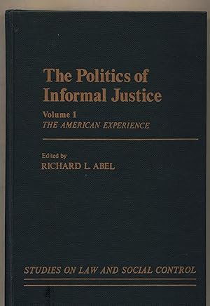 Bild des Verkufers fr The Politics of Informal Justice Volume 1: The American Experience, Volume 2: Comparative Studies zum Verkauf von avelibro OHG