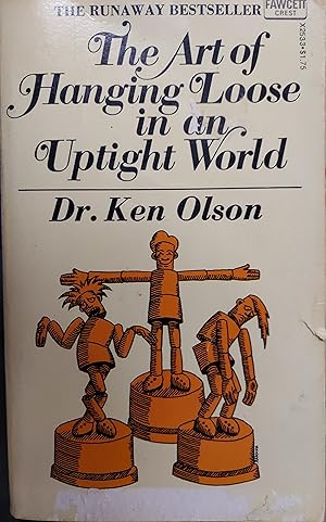 Immagine del venditore per The Art of Hanging Loose in an Uptight World; Featuring Psychological Exercises for Personal Growth venduto da The Book House, Inc.  - St. Louis