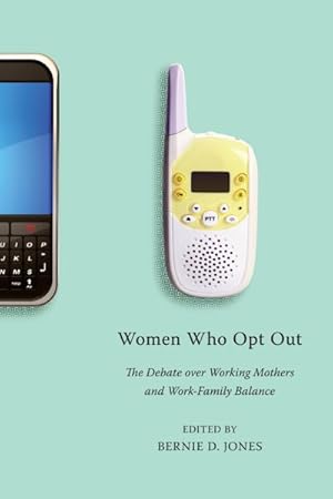 Image du vendeur pour Women Who Opt Out : The Debate over Working Mothers and Work-Family Balance mis en vente par GreatBookPrices