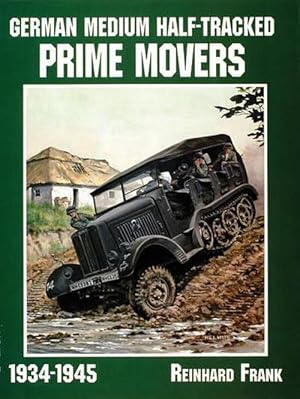 Seller image for German Medium Half-Tracked Prime Movers 1934-1945 (Paperback) for sale by CitiRetail