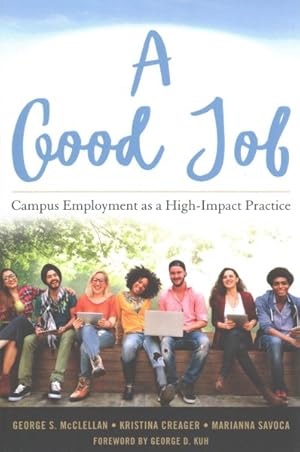 Immagine del venditore per Good Job : Campus Employment As a High-impact Practice venduto da GreatBookPrices