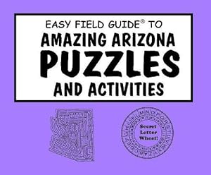 Bild des Verkufers fr Easy Field Guide Amazing Arizona Puzzles & Activities (Paperback) zum Verkauf von CitiRetail