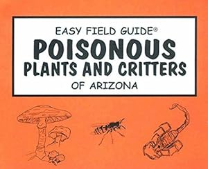 Bild des Verkufers fr Easy Field Guide Poisonous Plants & Critters Of Arizona (Paperback) zum Verkauf von CitiRetail