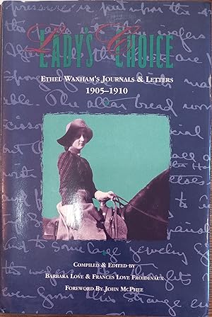 Seller image for Lady's Choice: Ethel Waxham's Journals & Letters 1905-1910 for sale by The Book House, Inc.  - St. Louis