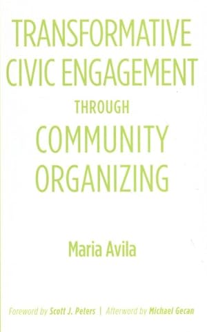 Immagine del venditore per Transformative Civic Engagement Through Community Organizing venduto da GreatBookPrices