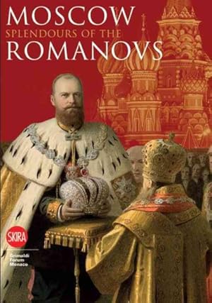 Imagen del vendedor de Moscow : Splendor of the Romanovs a la venta por GreatBookPrices