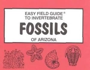 Seller image for Easy Field Guide to Invertebrate Fossils of Arizona (Paperback) for sale by CitiRetail