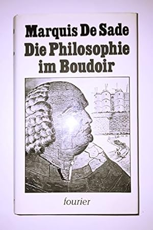 Bild des Verkufers fr Philosophie im Boudoir. Marquis de Sade zum Verkauf von ACADEMIA Antiquariat an der Universitt