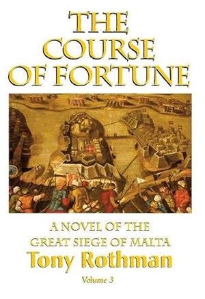 Immagine del venditore per The Course of Fortune, A Novel of the Great Siege of Malta (Hardcover) venduto da CitiRetail