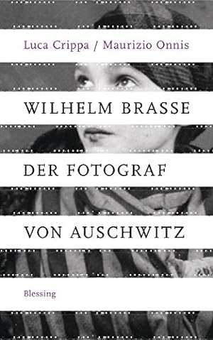 Bild des Verkufers fr Wilhelm Brasse - der Fotograf von Auschwitz. zum Verkauf von ACADEMIA Antiquariat an der Universitt