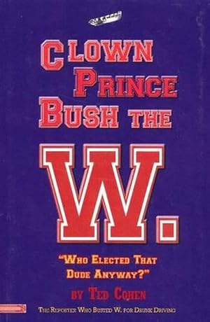 Bild des Verkufers fr Clown Prince Bush the W (Paperback) zum Verkauf von CitiRetail