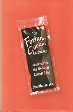 Bild des Verkufers fr The Fortune Cookie Chronicles_ Adventures in the World of Chinese Food zum Verkauf von San Francisco Book Company