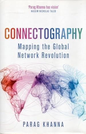 Seller image for Connectography_ Mapping the Global Network Revolution for sale by San Francisco Book Company