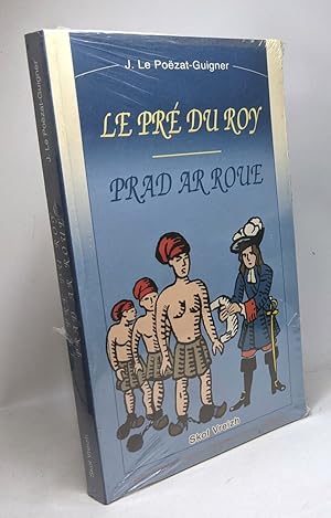 Image du vendeur pour Le pr du Roy : Prad ar Roue mis en vente par crealivres