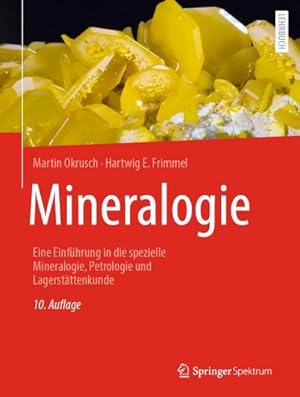 Bild des Verkufers fr Mineralogie : Eine Einfhrung in die spezielle Mineralogie, Petrologie und Lagerstttenkunde zum Verkauf von AHA-BUCH GmbH