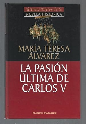 Imagen del vendedor de PASION ULTIMA DE CARLOS V - LA a la venta por Desvn del Libro / Desvan del Libro, SL