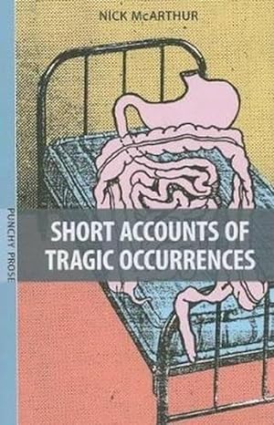 Seller image for Short Accounts of Tragic Occurrences (Paperback) for sale by CitiRetail