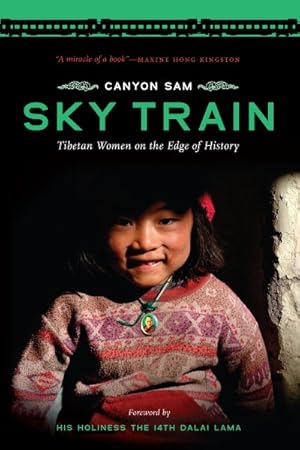 Seller image for Sky Train : Tibetan Women on the Edge of History for sale by GreatBookPrices