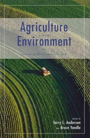Seller image for Agriculture and the Environment : Searching for Greener Pastures for sale by GreatBookPrices