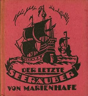 Der letzte Seeräuber von Marienhafe. Historische Novelle von Fritz Arnwald.