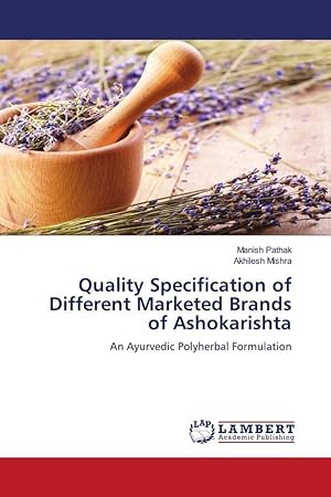 Seller image for Quality Specification of Different Marketed Brands of Ashokarishta for sale by moluna