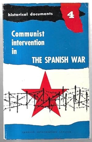 Seller image for Communist Intervention in the Spanish War (1936-1939). Historical Documents No. 4. for sale by City Basement Books