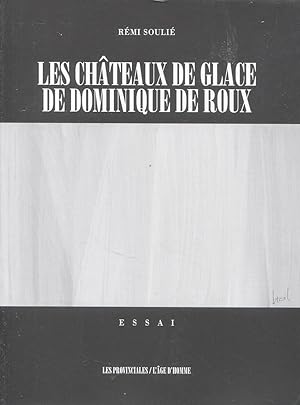 Bild des Verkufers fr Les chteaux de glace de Dominique de Roux zum Verkauf von Bloody Bulga