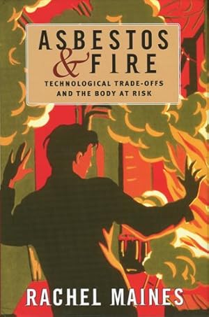 Immagine del venditore per Asbestos and Fire : Technological Tradeoffs and the Body at Risk venduto da GreatBookPrices