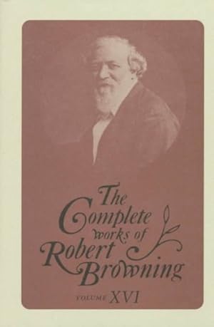Image du vendeur pour Complete Works of Robert Browning : With Variant Readings & Annotations mis en vente par GreatBookPrices