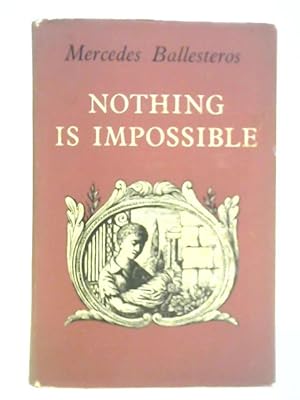 Imagen del vendedor de Nothing is Impossible a la venta por World of Rare Books